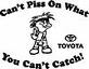 cant piss on toyota.jpg